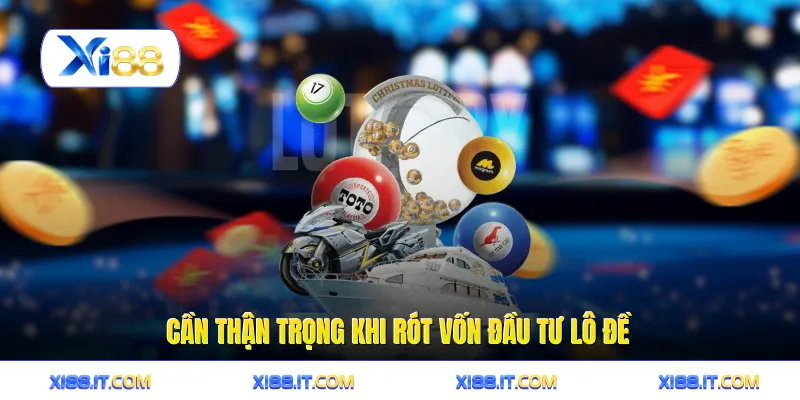 Cần thận trọng khi rót vốn đầu tư lô đề
